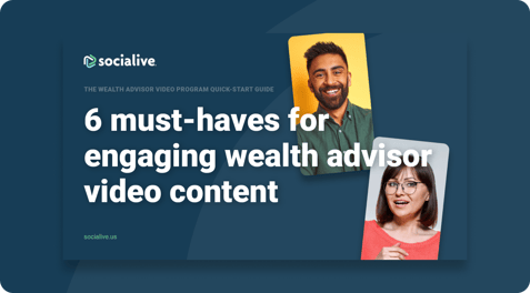 Six must-haves for creating wealth advisor video content